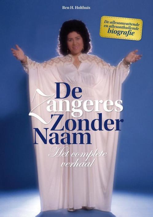 De zangeres zonder naam 9789081818506 Ben H. Holthuis, Boeken, Hobby en Vrije tijd, Gelezen, Verzenden