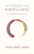 9789025913298 Het wonder van mindfulness, Verzenden, Nieuw, Thich Nhat Hanh