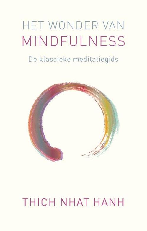 9789025913298 Het wonder van mindfulness, Boeken, Studieboeken en Cursussen, Nieuw, Verzenden