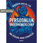 Persoonlijk ondernemerschap 9789024403103 Mariken van de Loo, Boeken, Verzenden, Zo goed als nieuw, Mariken van de Loo