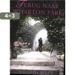 Terug Naar Wharton Park 9789032512996 Lucinda Riley, Verzenden, Gelezen, Lucinda Riley