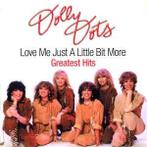cd - Dolly Dots - Love Me Just A Little Bit More (Greatest..