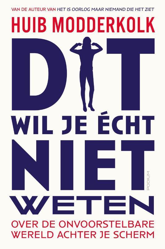 Dit wil je écht niet weten 9789463812160 Huib Modderkolk, Boeken, Literatuur, Gelezen, Verzenden