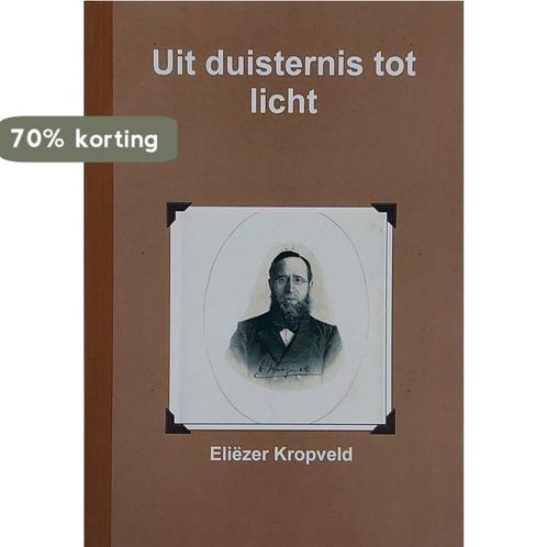 Uit duisternis tot licht 9789082536614 Eliezer Kropveld, Boeken, Godsdienst en Theologie, Zo goed als nieuw, Verzenden