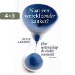 Naar een wereld zonder kanker? 9789022332245 Filip Lardon, Verzenden, Gelezen, Filip Lardon