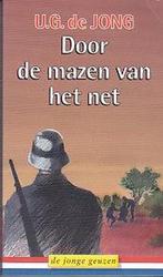 Door de mazen van het net 9789033007163 U.G. De Jong, Boeken, Verzenden, Gelezen, U.G. De Jong