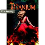 Titanium 9789463080477 Hati Bell, Verzenden, Gelezen, Hati Bell