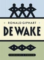 De wake (9789057595479, Ronald Giphart), Nieuw, Verzenden
