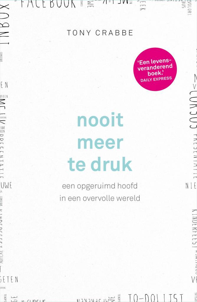 Nooit meer te druk (9789024572687, Tony Crabbe), Boeken, Psychologie, Nieuw, Verzenden