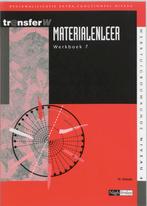 TransferW   Materialenleer 7 Werkboek 9789042507258, Boeken, Zo goed als nieuw