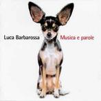 cd - Luca Barbarossa - Musica E Parole, Zo goed als nieuw, Verzenden