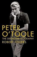 Peter OToole: The Definitive Biography, Sellers, Robert, Verzenden, Gelezen, Robert Sellers