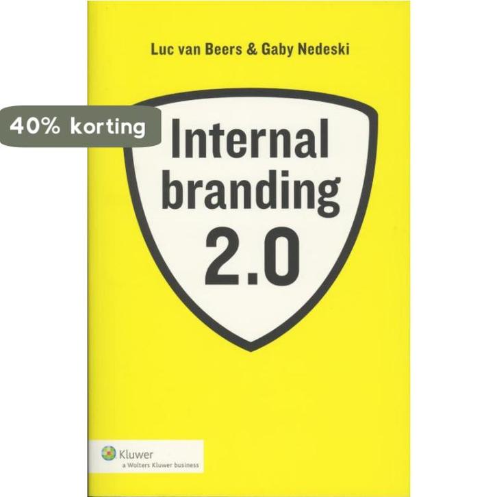 Internal branding 2.0 9789013079234 Luc van Beers, Boeken, Taal | Engels, Zo goed als nieuw, Verzenden