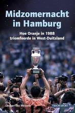 Midzomernacht in Hamburg - waarom oranje in 1988 triomfeerde, Nieuw, Verzenden