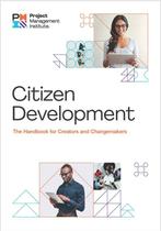 9781628256710 Citizen Development | Tweedehands, Verzenden, Zo goed als nieuw, Project Management Institute