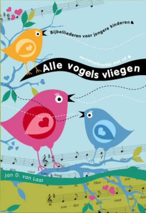 Alle Vogels Vliegen 9789023967330 Jan D. van Laar, Boeken, Godsdienst en Theologie, Gelezen, Verzenden