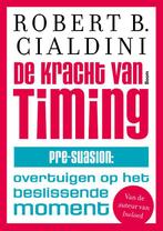 De kracht van timing 9789024421510 Robert B. Cialdini, Verzenden, Gelezen, Robert B. Cialdini