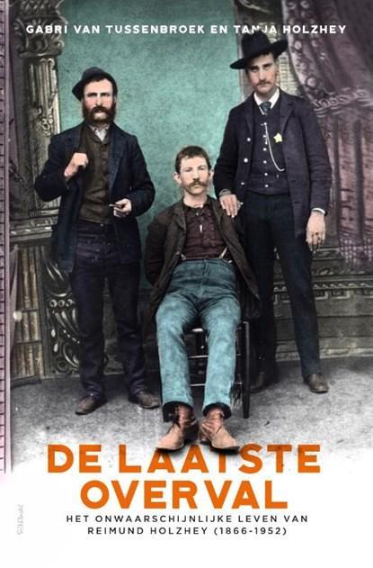 De laatste overval | 9789044646061 | Gabri van Tussenbroek ;, Boeken, Literatuur, Zo goed als nieuw