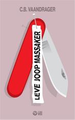 Leve Joop Massaker 9789048815838 C.B. Vaandrager, Verzenden, Zo goed als nieuw, C.B. Vaandrager