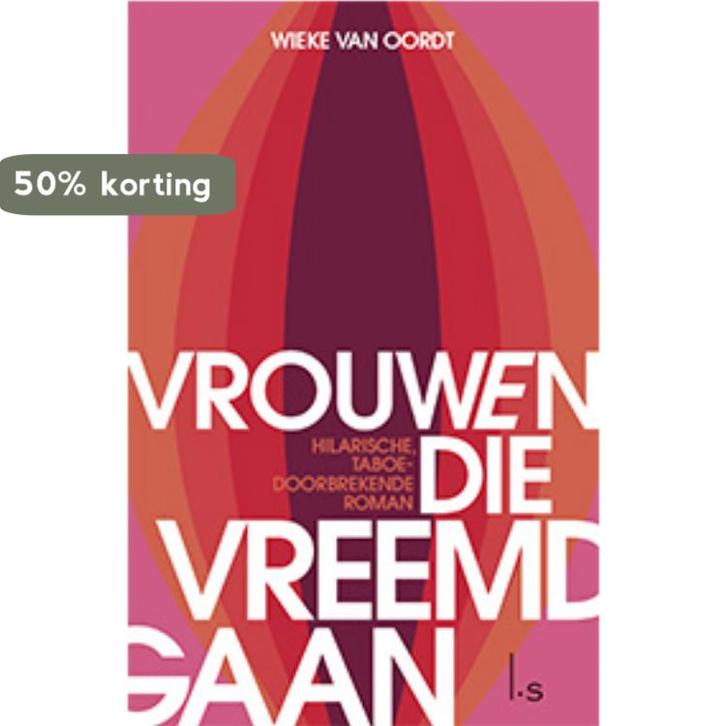 Vrouwen die vreemdgaan 9789021023137 Wieke van Oordt, Boeken, Romans, Zo goed als nieuw, Verzenden