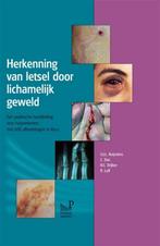 Herkenning van letsel door lichamelijk geweld  9789085620358, Boeken, Verzenden, Zo goed als nieuw