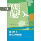 Over vliegangst en hoe je ervan afkomt 9789400509450, Boeken, Verzenden, Gelezen, Lucas van Gerwen