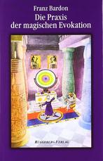 Die Praxis der magischen Evokation - Franz Bardon - 97839213, Verzenden, Nieuw