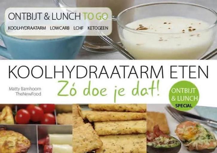 Ontbijt&lunch (to go) / Koolhydraatarm eten Zó doe je dat! /, Boeken, Kookboeken, Zo goed als nieuw, Verzenden