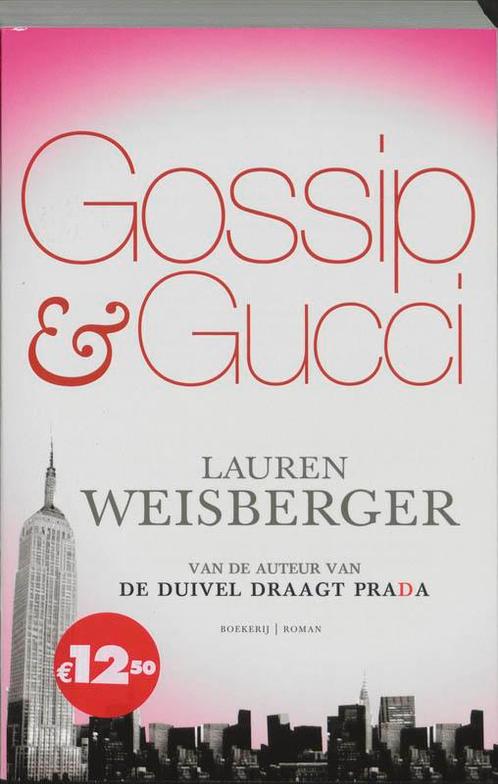 Gossip Gucci 9789022547069 [{:name=>Lauren Weisberger, Boeken, Romans, Gelezen, Verzenden