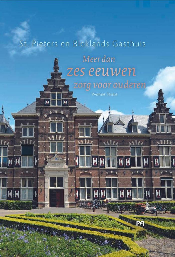 St. Pieters en Bloklands Gasthuis. Meer dan zes eeuwen zorg, Boeken, Geschiedenis | Wereld, Gelezen, Verzenden