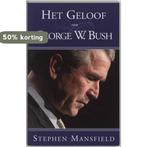 Het geloof van George W. Bush 9789075226621 S. Mansfield, Verzenden, Gelezen, S. Mansfield