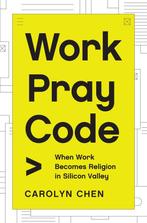 Work Pray Code 9780691219080 Carolyn Chen, Verzenden, Zo goed als nieuw, Carolyn Chen