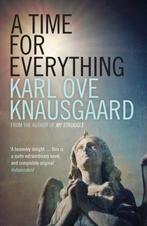 A Time for Everything 9781846275913 Knausgard, Verzenden, Zo goed als nieuw, Knausgard