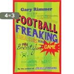 Football Freaking 9781840467536 Gary Rimmer, Verzenden, Zo goed als nieuw, Gary Rimmer