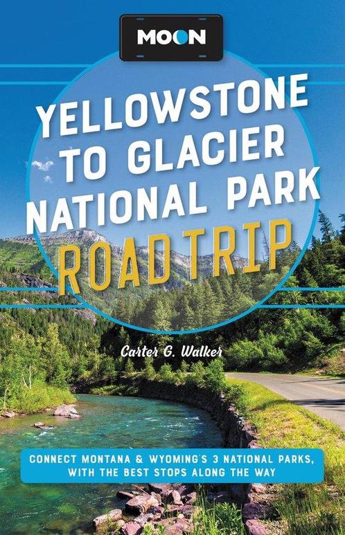 Moon Yellowstone to Glacier National Park Road Trip (Second, Boeken, Taal | Engels, Zo goed als nieuw, Verzenden