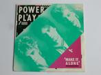 Powerplay - Make it alone (vinyl single), Verzenden, Zo goed als nieuw
