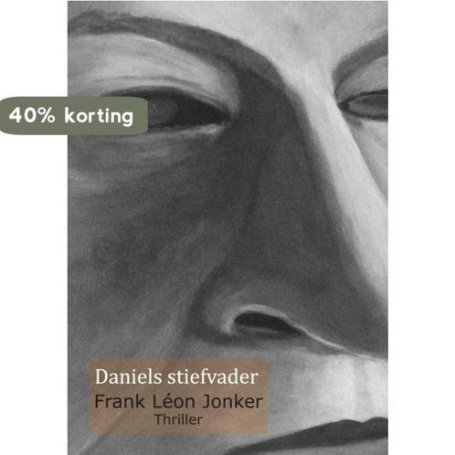 Daniels stiefvader 9789462549449 Frank Leon Jonker, Boeken, Literatuur, Gelezen, Verzenden