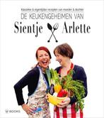De keukengeheimen van Sientje en Arlette 9789462581944, Gelezen, Sientje Swartjes-Lenferink, Arlette Swartjes, Verzenden