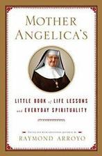 Mother Angelicas Little Book of Life Lessons a. Arroyo, Verzenden, Zo goed als nieuw, Raymond Arroyo