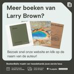 Brood 98 recepten zelf brood bakken 9789060192047, Verzenden, Zo goed als nieuw, Larry Brown
