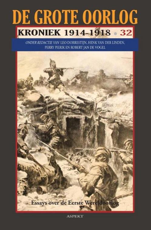 De Grote Oorlog, kroniek 1914-1918 32 9789461538796, Boeken, Geschiedenis | Wereld, Gelezen, Verzenden