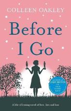 Before I Go 9781760112103 Colleen Oakley, Boeken, Verzenden, Gelezen, Colleen Oakley