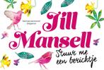 Stuur me een berichtje / Dwarsligger / 721 9789049808624, Verzenden, Zo goed als nieuw, Jill Mansell