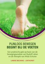 Pijnloos bewegen begint bij de voeten 9789090281872, Verzenden, Gelezen, Lineke Becking - Linthorst