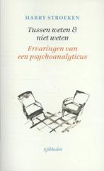 Tussen weten & niet weten 9789491110214 Harry Stroeken, Verzenden, Zo goed als nieuw, Harry Stroeken