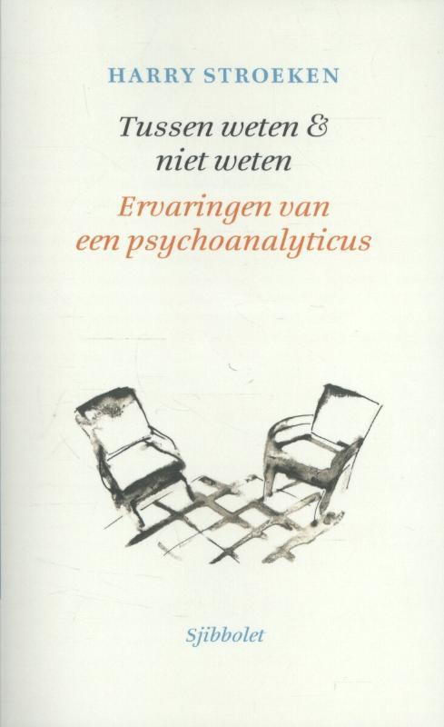 Tussen weten & niet weten 9789491110214 Harry Stroeken, Boeken, Psychologie, Zo goed als nieuw, Verzenden