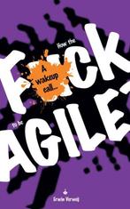 9789465016290 How the fuck to be agile? Erwin Verweij, Boeken, Verzenden, Nieuw, Erwin Verweij