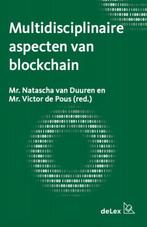 9789086920686 Multidisciplinaire aspecten van blockchain, Boeken, Verzenden, Zo goed als nieuw, Natascha van Duuren
