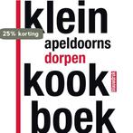 Klein Apeldoorns dorpenkookboek 9789075271553, Verzenden, Zo goed als nieuw, Petra Kuijlaars