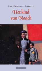 Het kind van Noach 9789045016504 Eric-Emmanuel Schmitt, Boeken, Verzenden, Zo goed als nieuw, Eric-Emmanuel Schmitt